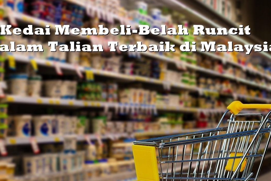 kedai keluarga terbaik di kuala terengganu untuk keperluan harian anda